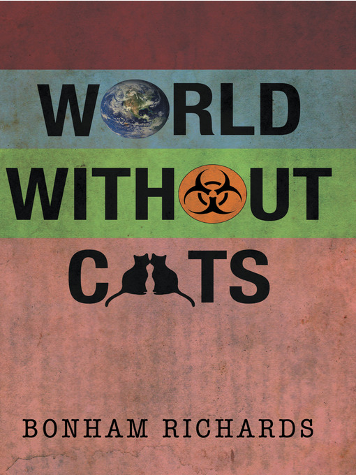 Title details for World Without Cats by Bonham Richards - Available